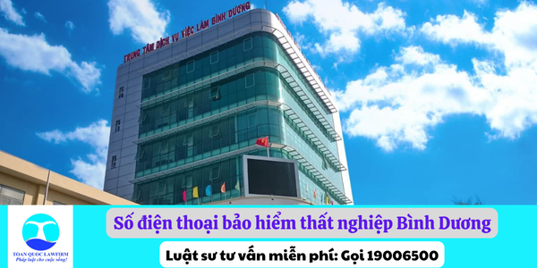 Số điện thoại bảo hiểm thất nghiệp Bình Dương là bao nhiêu